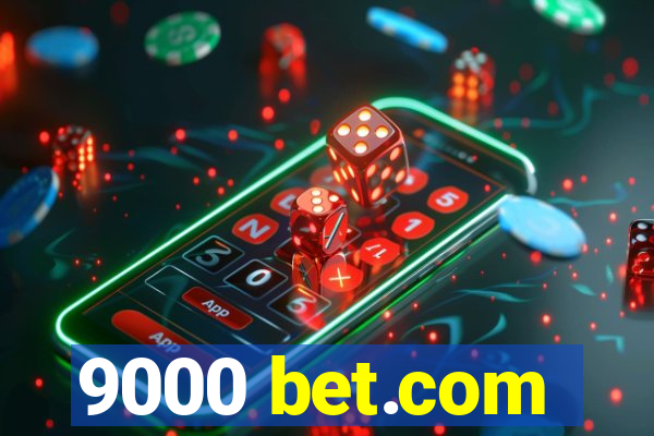 9000 bet.com